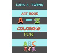 A-Z Coloring Fun: Art Book - Color and Draw