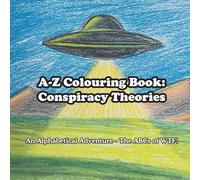 A-Z Colouring Book: Conspiracy Theories