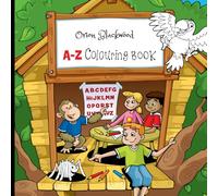 A-Z Colouring Book: Learn, Colour, Enjoy!: A Fun and Creative Way to Explore the Alphabet!
