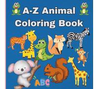 A-Z Cute Animal Coloring Book for kids Ages 3-8