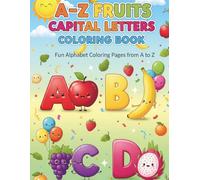 A-Z Cute Cartoon Fruits Coloring Book for Kids Ages 3-6: Fun Alphabet Coloring Pages with Smiling Cartoon Fruits | Easy A to Z Learning Activity Book ... - Fun Coloring Book for Kids Ages 3-6)