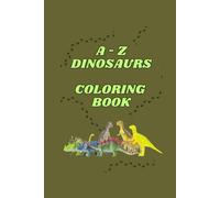 A - Z Dinosaurs: Coloring Book