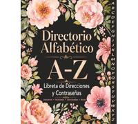 A-Z Directorio Alfabético: Cuaderno Y Organizador Orden Alfabético / Para sus direcciones, contactos telefónicos, sitios web, contraseñas, correos electrónicos y notas