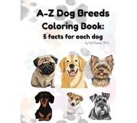 A-Z Dog Breeds Coloring Book:: 5 Facts for Each Dog