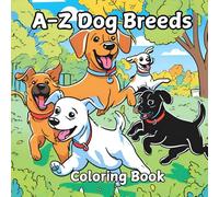 A-Z Dog Breeds Coloring Book: Fun dog images for kids to color