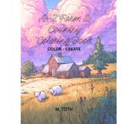 A-Z Farm & Country Coloring Book: Color - Create