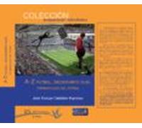 A-Z fútbol. Diccionario-Guía: Terminología del fútbol