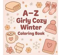 A-Z Girly Cozy Winter: Coloring Book
