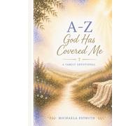 A-Z God Has Covered Me: A Family Devotional