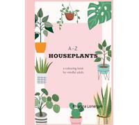 A-Z Houseplants: A colouring book for mindful adults