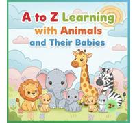 A-Z Learning With Animals and Their Babies: Learn Letters with Fun Facts, Rhymes, and Adorable Animal Babies