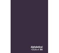 A-z Notebook: A-z alphabetical Notebook A4 | A4 Notebook-journal with alphabet index | A-Z Lined Notebook With Alphabetical Tabs Printed | 4 Pages Per Letter | Martinique Color Cover
