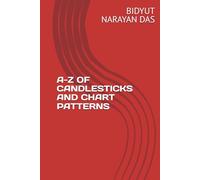A-Z OF CANDLESTICKS AND CHART PATTERNS (A-Z OF STOCK MARKET ANALYSIS GUIDE)