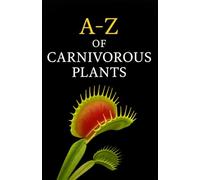 A-Z Of Carnivorous Plants (Aarons Animals)