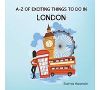 A-Z of Exciting Things To Do in London