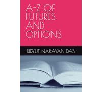 A-Z OF FUTURES AND OPTIONS (A-Z OF STOCK MARKET ANALYSIS GUIDE)