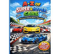 A-Z OF SUPER & HYPER CARS: Car Lovers Coloring book for Relaxation