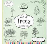 A-Z Of Trees Colouring Book: Education Colouring Pages with Trees and Fun Facts for Children Ages 3-12 (The DaisyColours Collection)