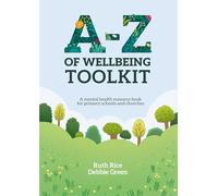 A-Z of Wellbeing Toolkit: A mental health resource book for primary schools and churches
