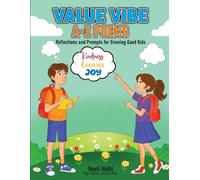 A-Z Poems: Reflections and Prompts for Growing Good Kids (Value Vibe)