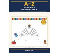 A-Z Sight Word Coloring Book: Learn, Color & Read! Bold & Easy Coloring Pages with Letter Tracing and Matching Activities for Toddlers and Kids Ages 3-7