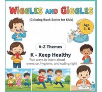 A - Z Themes : K - Keep Healthy.: Fun ways to learn about exercise, hygiene and eating right.