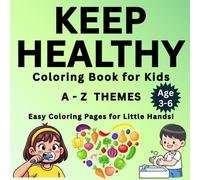 A - Z Themes : K - Keep healthy.: Fun ways to learn about exercise, hygiene and eating right. (Wiggles and Giggles by SuSi - Coloring book for kids)