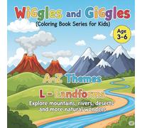 A - Z Themes : L : Landforms.: Explore mountains, rivers, deserts and more natural wonders. (Wiggles and Giggles by SuSi - Coloring book for kids)