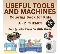 A - Z Themes : U - Useful tools.: See how simple tools and machines help in daily life. (Wiggles and Giggles by SuSi - Coloring book for kids)