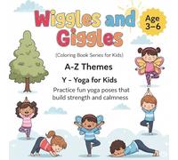A - Z Themes : Y - Yoga for kids.: Practice fun yoga poses that build strength and calmness.