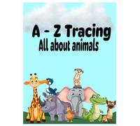 A-Z Tracing: All about animals