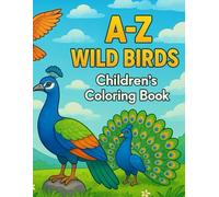 A-Z Wild Birds (Children's Coloring Books)