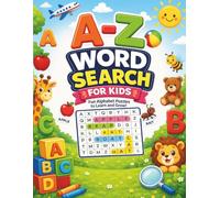 A-Z Word Search for Kids: Alphabet Word Search Puzzles with Picture Clues | One Puzzle for Every Letter | Large Print | Alphabet Word Search Puzzles ... for Every Letter | Large Print | Ages 3-8