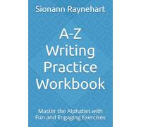 A-Z Writing Practice Workbook: Master the Alphabet with Fun and Engaging Exercises