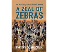 A Zeal of Zebras: Book 2, The Rancho Exotica Mysteries