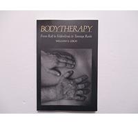 A Zen Approach to Bodytherapy: From Rolf to Feldenkrais to Tanouye Roshi