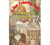 A Zen Coloring Book - 24 Moments of Feline Comfort and Joy