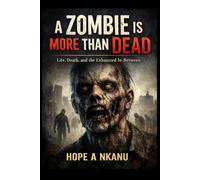 A Zombie Is More Than Dead: Life, Death, and the Exhausted In-Between