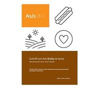 A1/2-B-C Duits: Schrift om het Duits te leren op A1/2-niveau