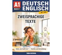 A1 DEUTSCH ENGLISCH mit Yana. Hallo, wie heißt du? Familie und Anmeldung: Zweisprachige Texte mit Audio, Bildern und interaktiven Vokabeln