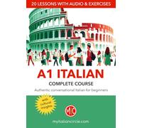 A1 Italian Complete Course: Authentic Conversational Italian for Beginners (Learn Italian from Scratch)