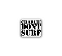 A1647 Charlie Don't surf US Army Vietnam Vietcong 8 x 7 cm