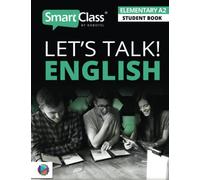 A2 Elementary Student Book: Let’s Talk! English (SmartClass® English Student Books)