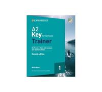 A2 Key for Schools Trainer 1 for the revised exam from 2020 Second edition Six Practice Tests with Answers and Teacher’s Notes with Resources Download with eBook (2022)