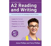 A2 Reading and Writing: Ten practice tests for the Cambridge Key for Schools