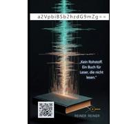a2VpbiBSb2hzdG9mZg==: Ein Buch für Leser, die nicht lesen