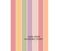 A4 Academic Diary 2025-2026 Week to View: Weekly Planner From August 2025 to July 2026, Two Pages Per One Week, To-Do-List and Goals for Every Month, Colorful Cover