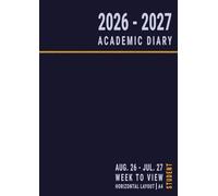 A4 Academic Diary 2026-2027 Week to View: Planner for University Student Weekly Horizontal Layout , August to July , 26/27 UK