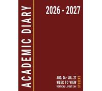A4 Academic Diary 2026-2027 Week to View: Red Weekly Planner Vertical Layout with Times for University Student , August to July , 26/27 UK