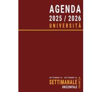 A4 Agenda 2025 2026 Settimanale Orizzontale: Formato Grande per Studenti Universitari , Anno Accademico Universitario 25-26 , 1 settimana su 2 pagine , Italiano , Rosso